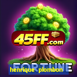 henrique plombon pinheiro fortuna